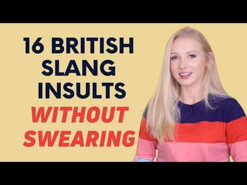 16 British Slang Insults (WITHOUT swearing!)