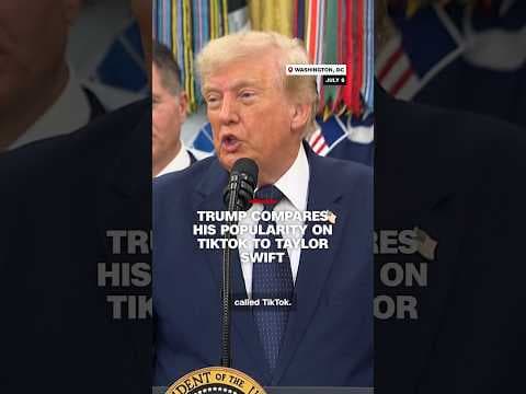 Trump compares his popularity on TikTok to Taylor Swift
